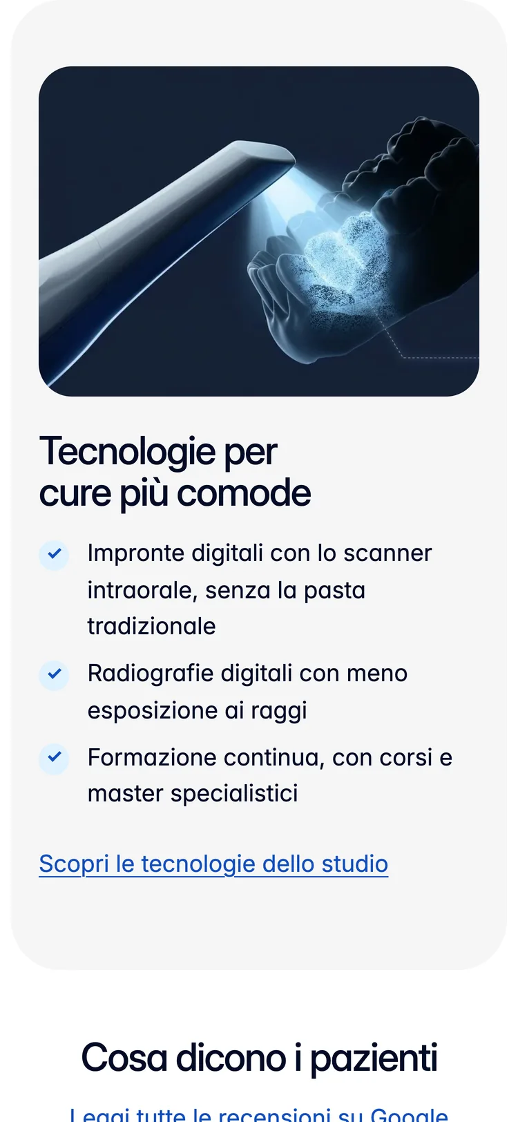 Technology for more comfortable care: the intraoral scanner, digital X-rays and training.